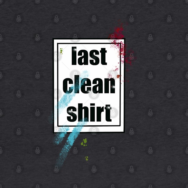 last clean shirt by weilertsen